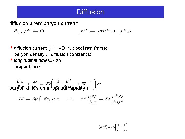 Diffusion diffusion alters baryon current: 4 diffusion current j. D I D i (local