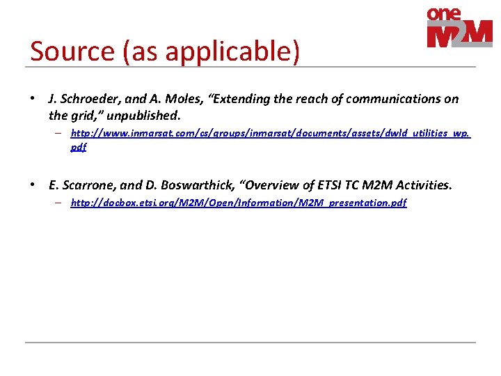 Source (as applicable) • J. Schroeder, and A. Moles, “Extending the reach of communications