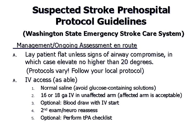 Suspected Stroke Prehospital Protocol Guidelines (Washington State Emergency Stroke Care System) Management/Ongoing Assessment en