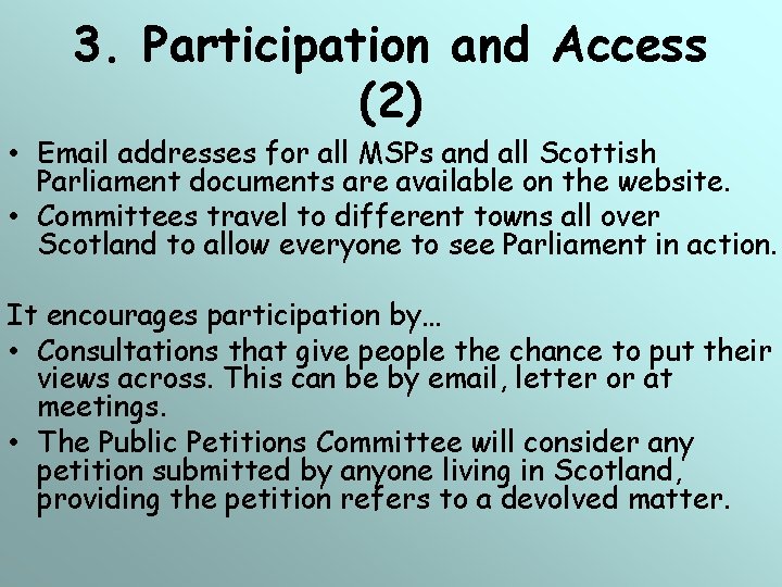3. Participation and Access (2) • Email addresses for all MSPs and all Scottish 3. Participation and Access (2) • Email addresses for all MSPs and all Scottish