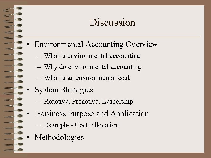 Discussion • Environmental Accounting Overview – What is environmental accounting – Why do environmental Discussion • Environmental Accounting Overview – What is environmental accounting – Why do environmental