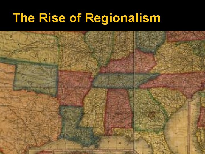 The Rise of Regionalism 