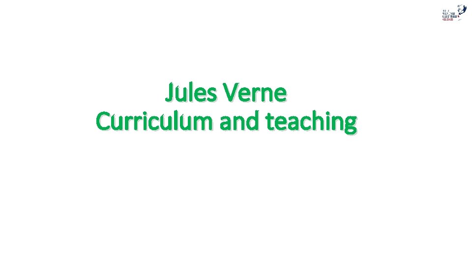 Jules Verne Curriculum and teaching 