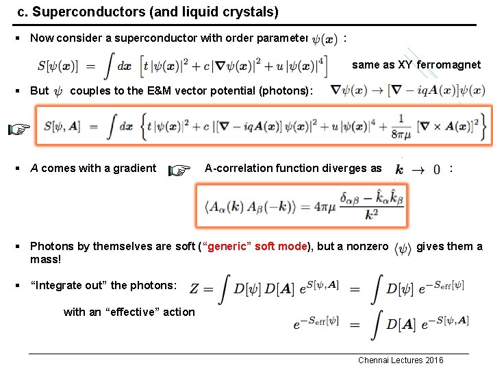 c. Superconductors (and liquid crystals) § Now consider a superconductor with order parameter x