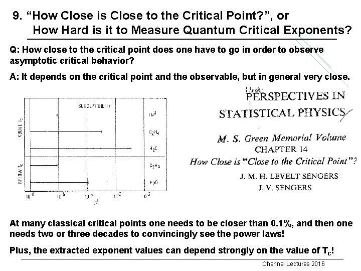 9. “How Close is Close to the Critical Point? ”, or x How Hard