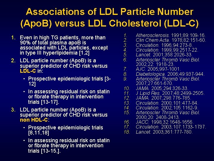 Associations of LDL Particle Number (Apo. B) versus LDL Cholesterol (LDL-C) 1. Even in