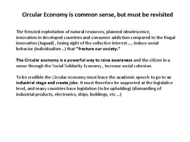 Circular Economy is common sense, but must be revisited The frenzied exploitation of natural