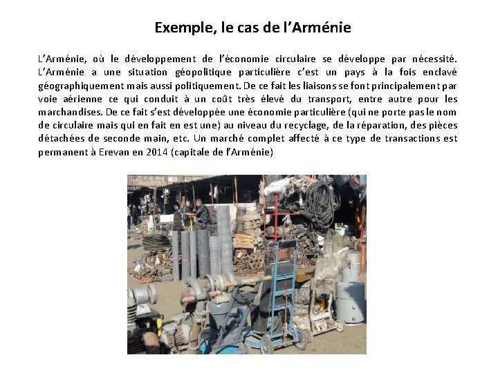 Exemple, le cas de l’Arménie L’Arménie, où le développement de l’économie circulaire se développe