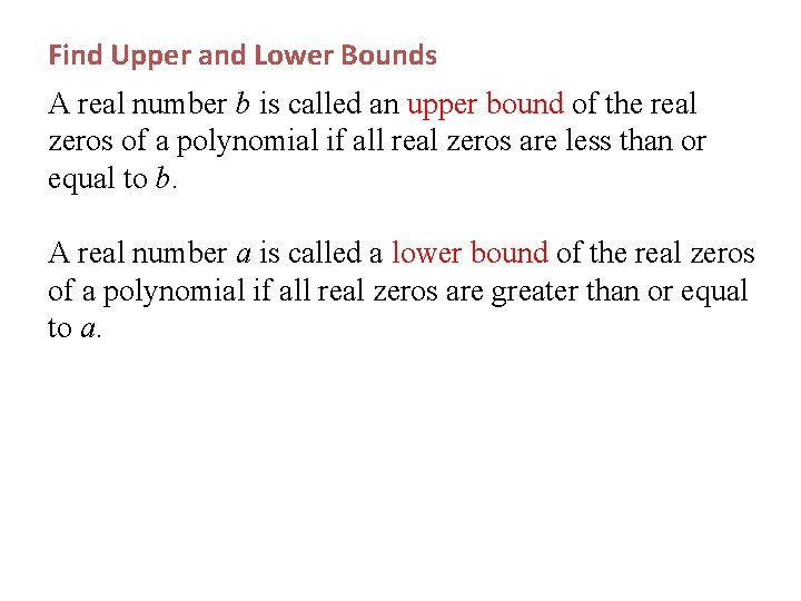  Find Upper and Lower Bounds A real number b is called an upper