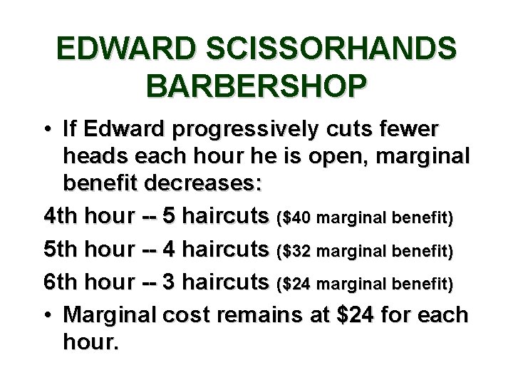 EDWARD SCISSORHANDS BARBERSHOP • If Edward progressively cuts fewer heads each hour he is