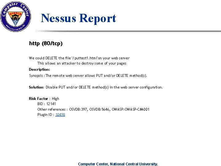 Nessus Report http (80/tcp) We could DELETE the file '/puttest 1. html'on your web Nessus Report http (80/tcp) We could DELETE the file '/puttest 1. html'on your web
