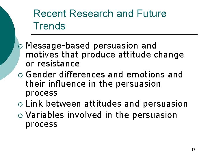 Recent Research and Future Trends Message-based persuasion and motives that produce attitude change or