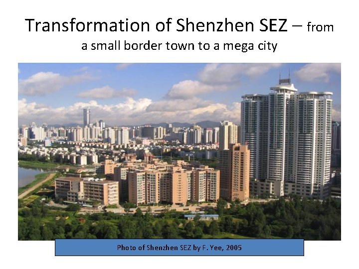 Transformation of Shenzhen SEZ – from a small border town to a mega city