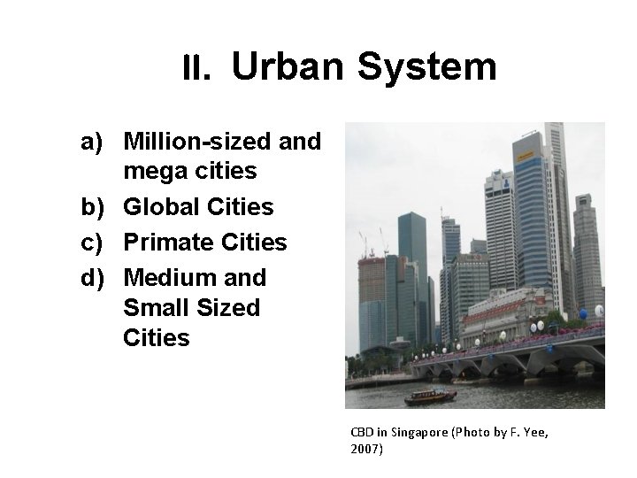 II. Urban System a) Million-sized and mega cities b) Global Cities c) Primate Cities