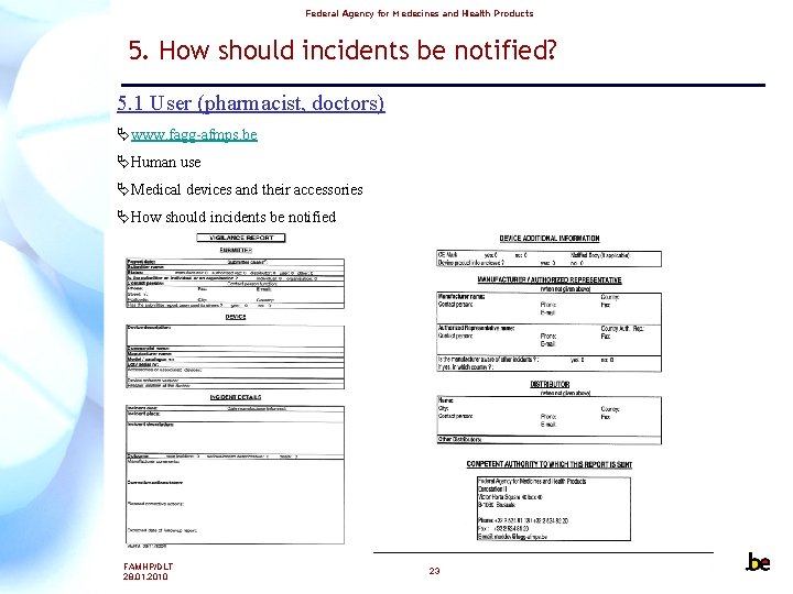 Federal Agency for Medecines and Health Products 5. How should incidents be notified? 5.