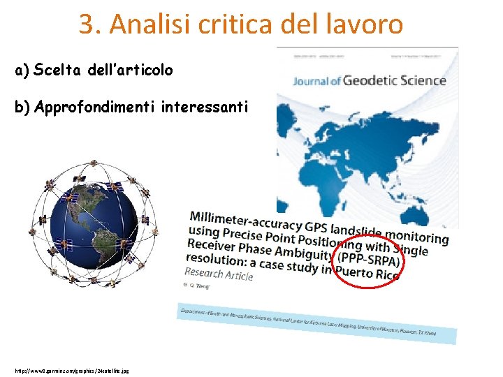 3. Analisi critica del lavoro a) Scelta dell’articolo b) Approfondimenti interessanti http: //www 8.