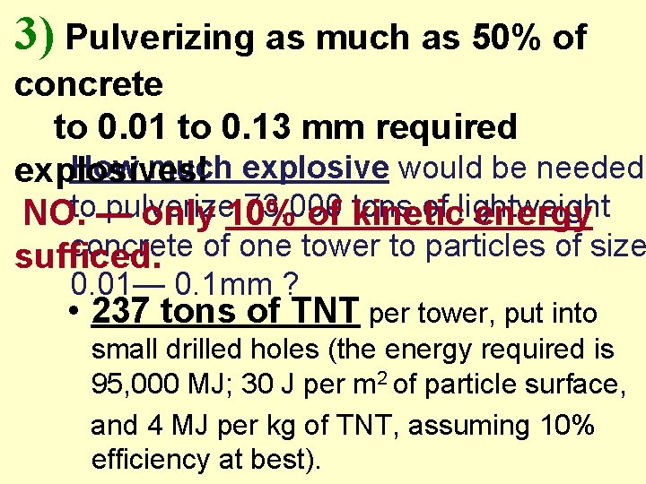 3) Pulverizing as much as 50% of concrete to 0. 01 to 0. 13