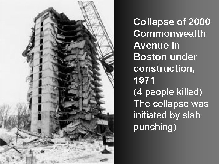 Collapse of 2000 Commonwealth Avenue in Boston under construction, 1971 (4 people killed) The