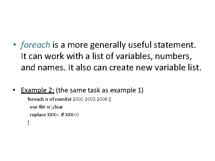• foreach is a more generally useful statement. It can work with a • foreach is a more generally useful statement. It can work with a