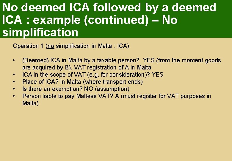 No deemed ICA followed by a deemed ICA : example (continued) – No simplification