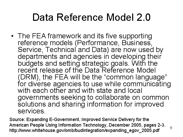 Data Reference Model 2. 0 • The FEA framework and its five supporting reference
