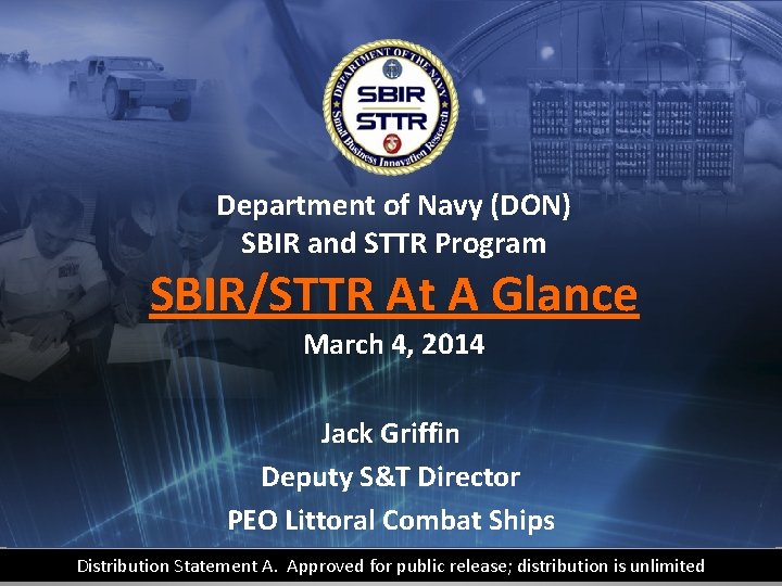 Department of Navy (DON) SBIR and STTR Program SBIR/STTR At A Glance March 4,