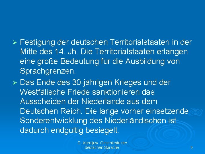 Festigung der deutschen Territorialstaaten in der Mitte des 14. Jh. Die Territorialstaaten erlangen eine