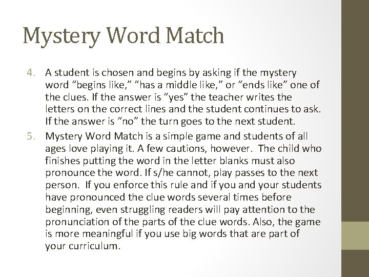 Mystery Word Match 4. A student is chosen and begins by asking if the