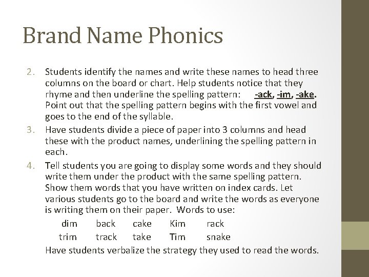 Brand Name Phonics 2. Students identify the names and write these names to head