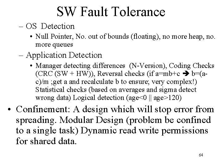 SW Fault Tolerance – OS Detection • Null Pointer, No. out of bounds (floating),