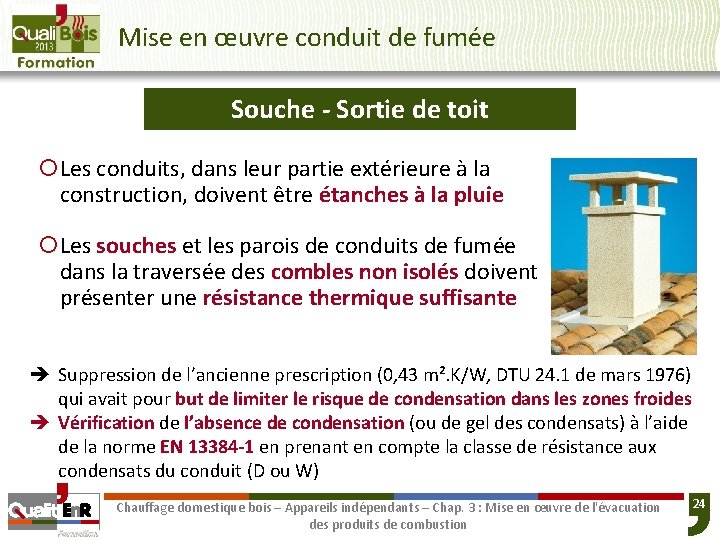 Mise en œuvre conduit de fumée Souche - Sortie de toit ¡Les conduits, dans