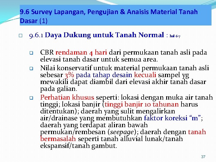 9. 6 Survey Lapangan, Pengujian & Anaisis Material Tanah Dasar (1) � 9. 6.