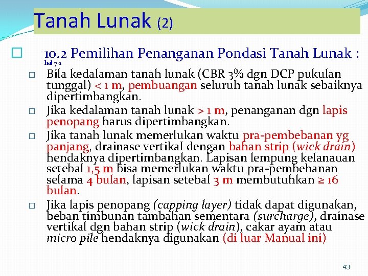 Tanah Lunak (2) 10. 2 Pemilihan Penanganan Pondasi Tanah Lunak : hal 7 -1