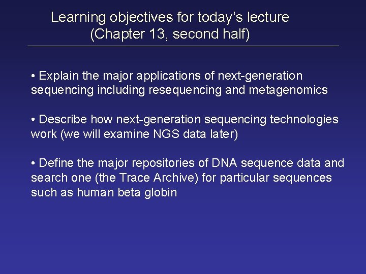 Learning objectives for today’s lecture (Chapter 13, second half) • Explain the major applications