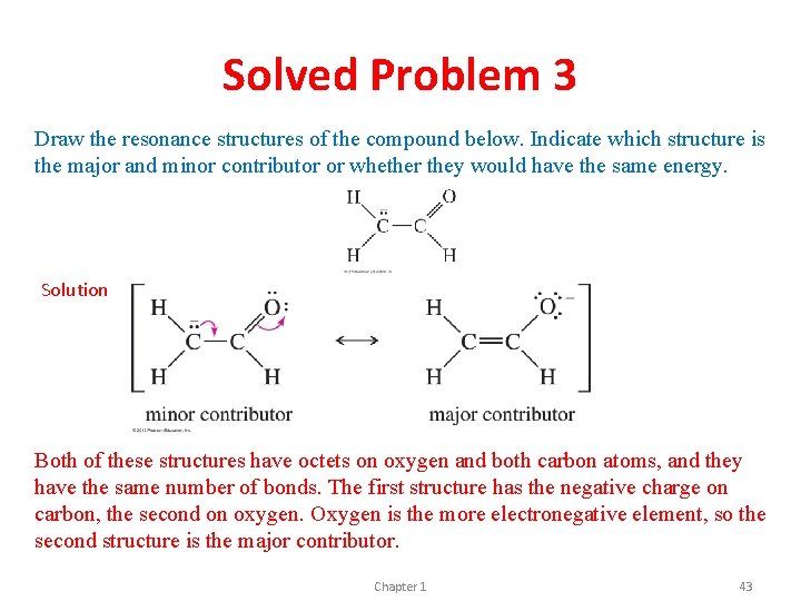 Solved Problem 3 Draw the resonance structures of the compound below. Indicate which structure