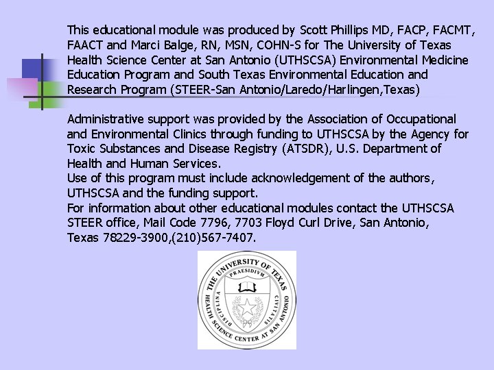 This educational module was produced by Scott Phillips MD, FACP, FACMT, FAACT and Marci This educational module was produced by Scott Phillips MD, FACP, FACMT, FAACT and Marci
