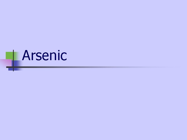 Arsenic Arsenic