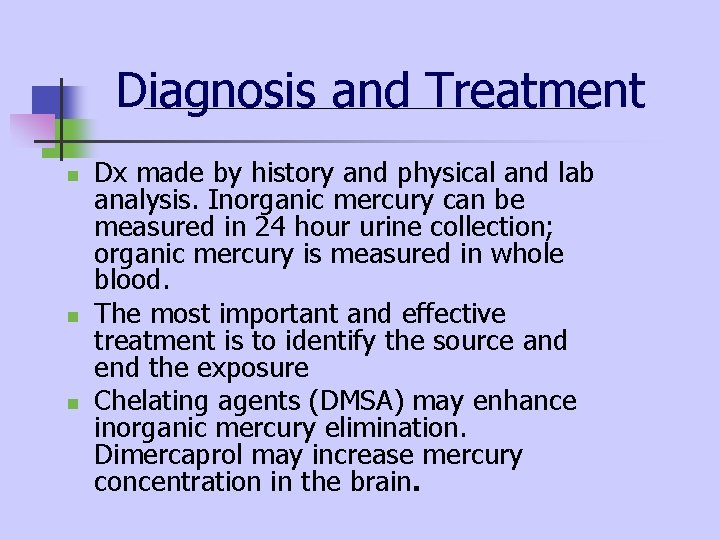 Diagnosis and Treatment n n n Dx made by history and physical and lab Diagnosis and Treatment n n n Dx made by history and physical and lab