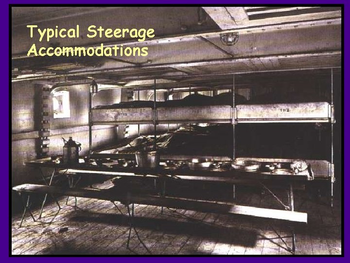 Typical Steerage Accommodations 