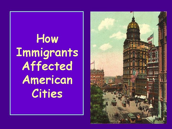 How Immigrants Affected American Cities 
