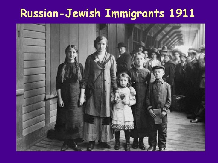 Russian-Jewish Immigrants 1911 
