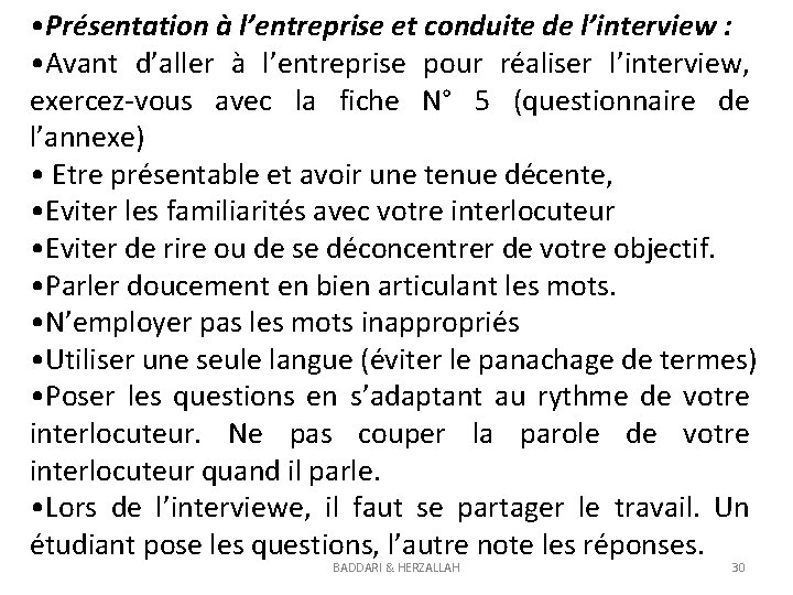  • Présentation à l’entreprise et conduite de l’interview : • Avant d’aller à