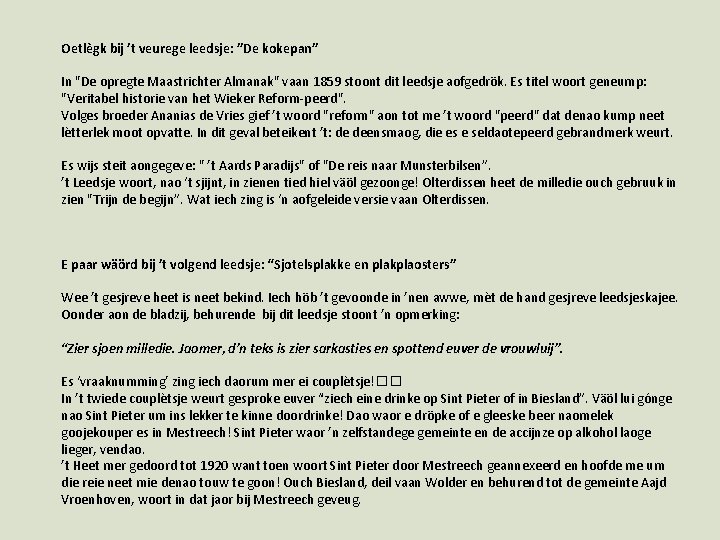 Oetlègk bij ’t veurege leedsje: ”De kokepan” In "De opregte Maastrichter Almanak" vaan 1859