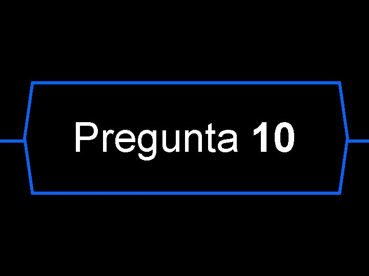 Pregunta 10 