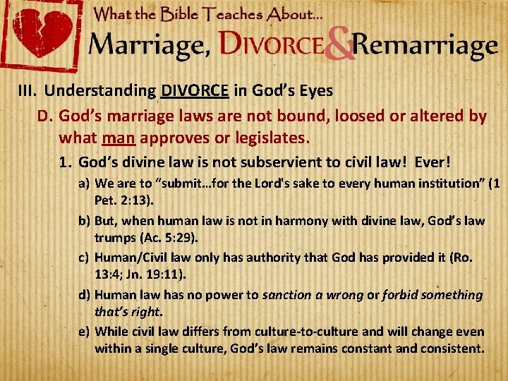 III. Understanding DIVORCE in God’s Eyes D. God’s marriage laws are not bound, loosed