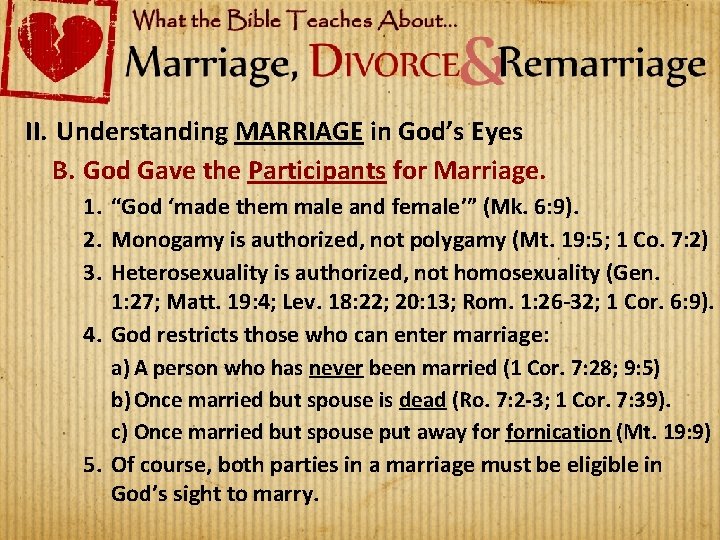 II. Understanding MARRIAGE in God’s Eyes B. God Gave the Participants for Marriage. 1.