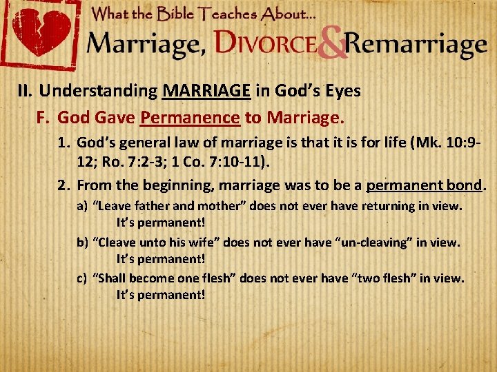 II. Understanding MARRIAGE in God’s Eyes F. God Gave Permanence to Marriage. 1. God’s