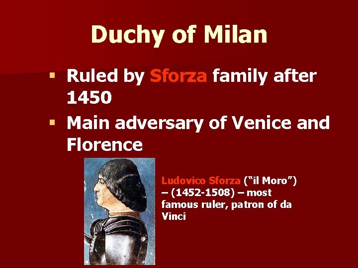 Duchy of Milan § Ruled by Sforza family after 1450 § Main adversary of