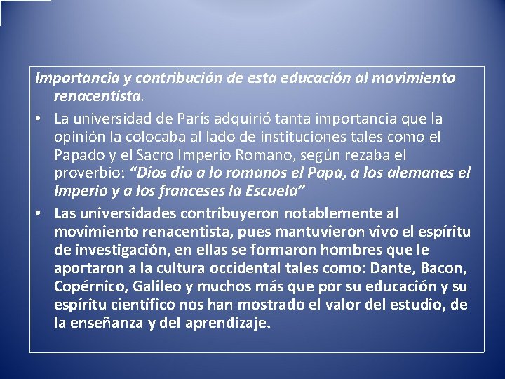 Importancia y contribución de esta educación al movimiento renacentista. • La universidad de París