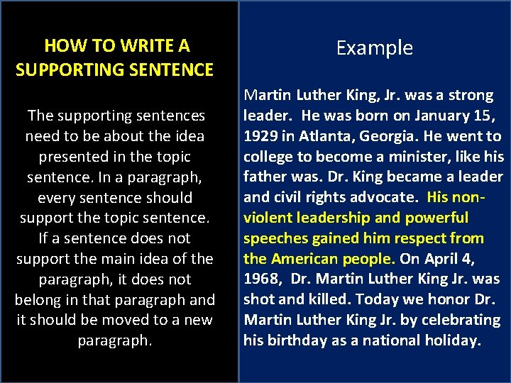  HOW TO WRITE A SUPPORTING SENTENCE The supporting sentences need to be about